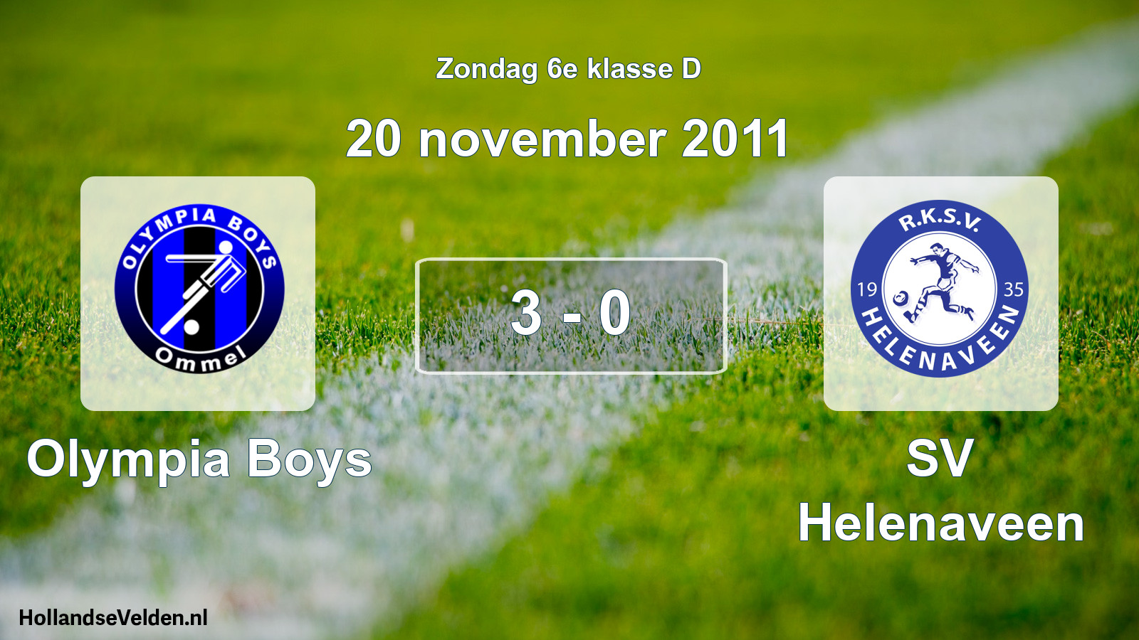 Total number of matches played: Olympia Boys - SV Helenaveen 3 - 0 (20 November 2011)