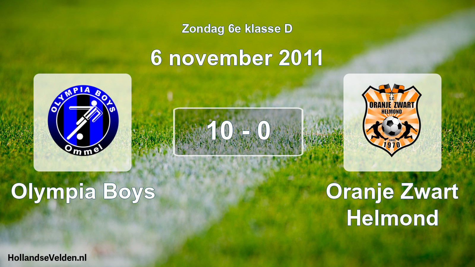 Total number of matches played: Olympia Boys - Oranje Zwart Helmond 10 - 0 (6 November 2011)