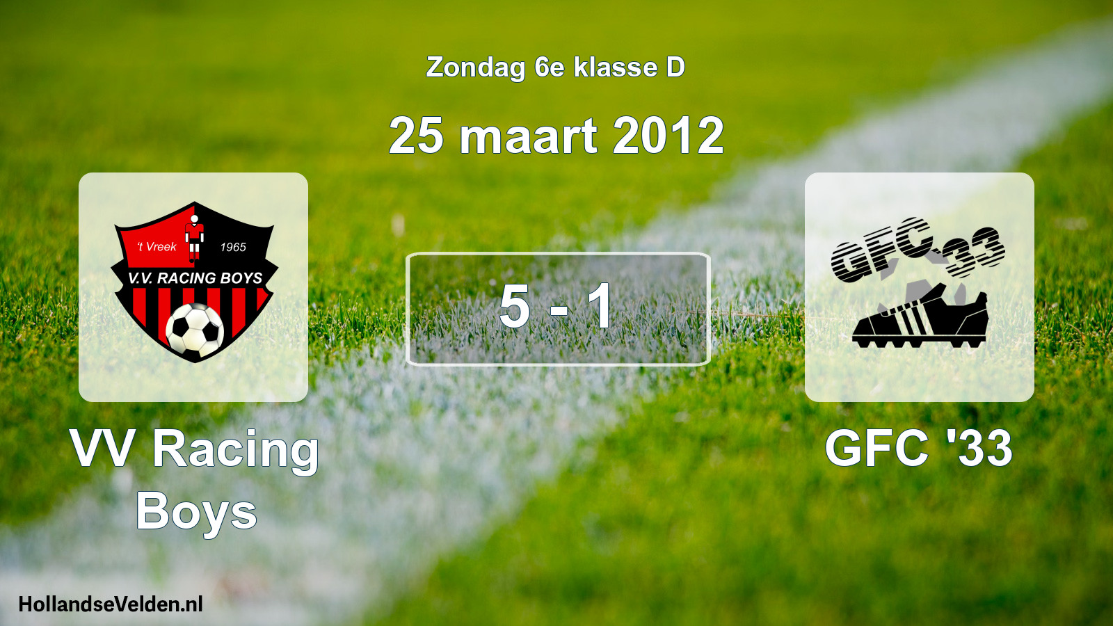 Total number of matches played: VV Racing Boys - GFC '33 5 - 1 (25 March 2012)