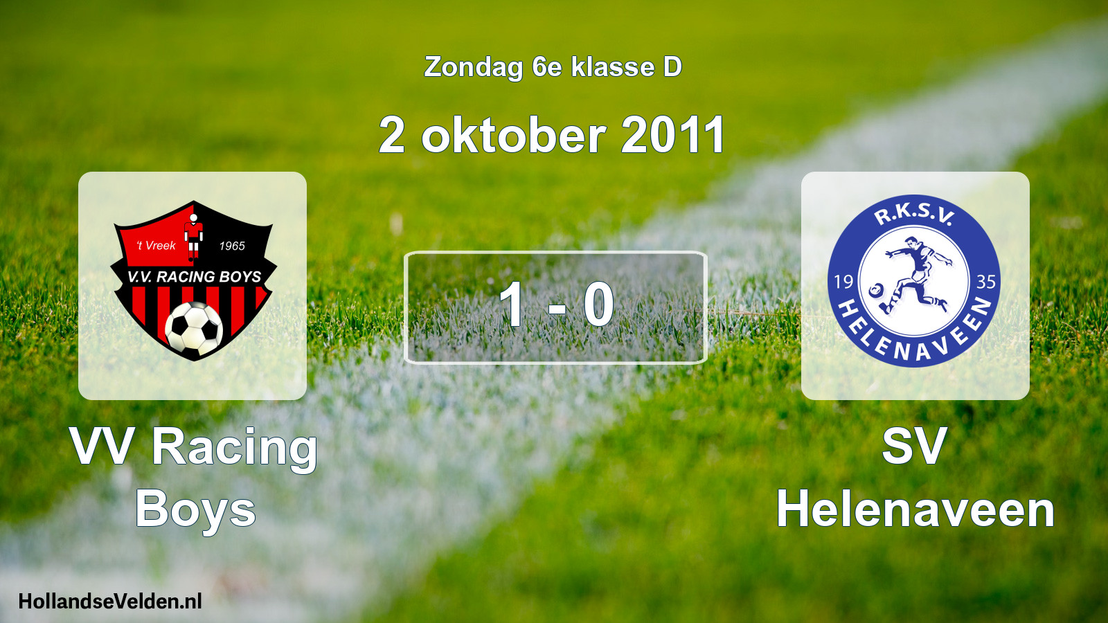 Total number of matches played: VV Racing Boys - SV Helenaveen 1 - 0 (2 October 2011)