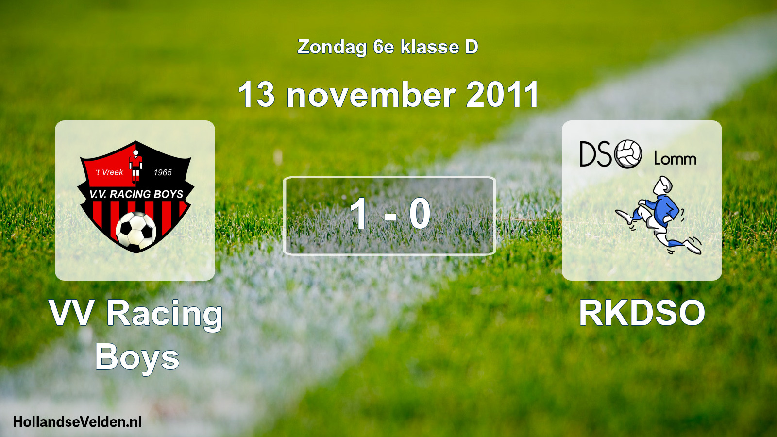 Total number of matches played: VV Racing Boys - RKDSO 1 - 0 (13 November 2011)