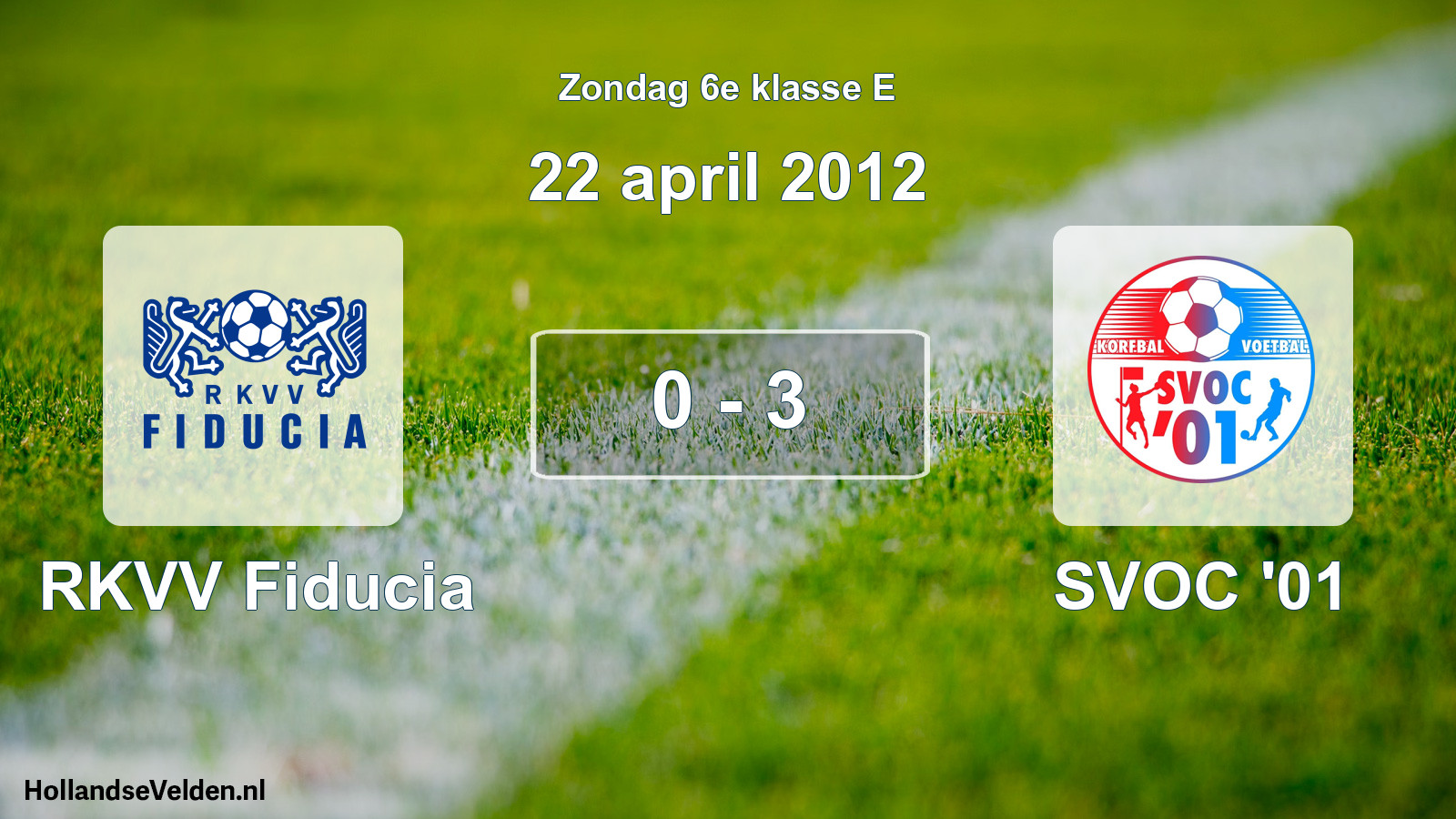 Total number of matches played: RKVV Fiducia - SVOC '01 0 - 3 (22 April 2012)