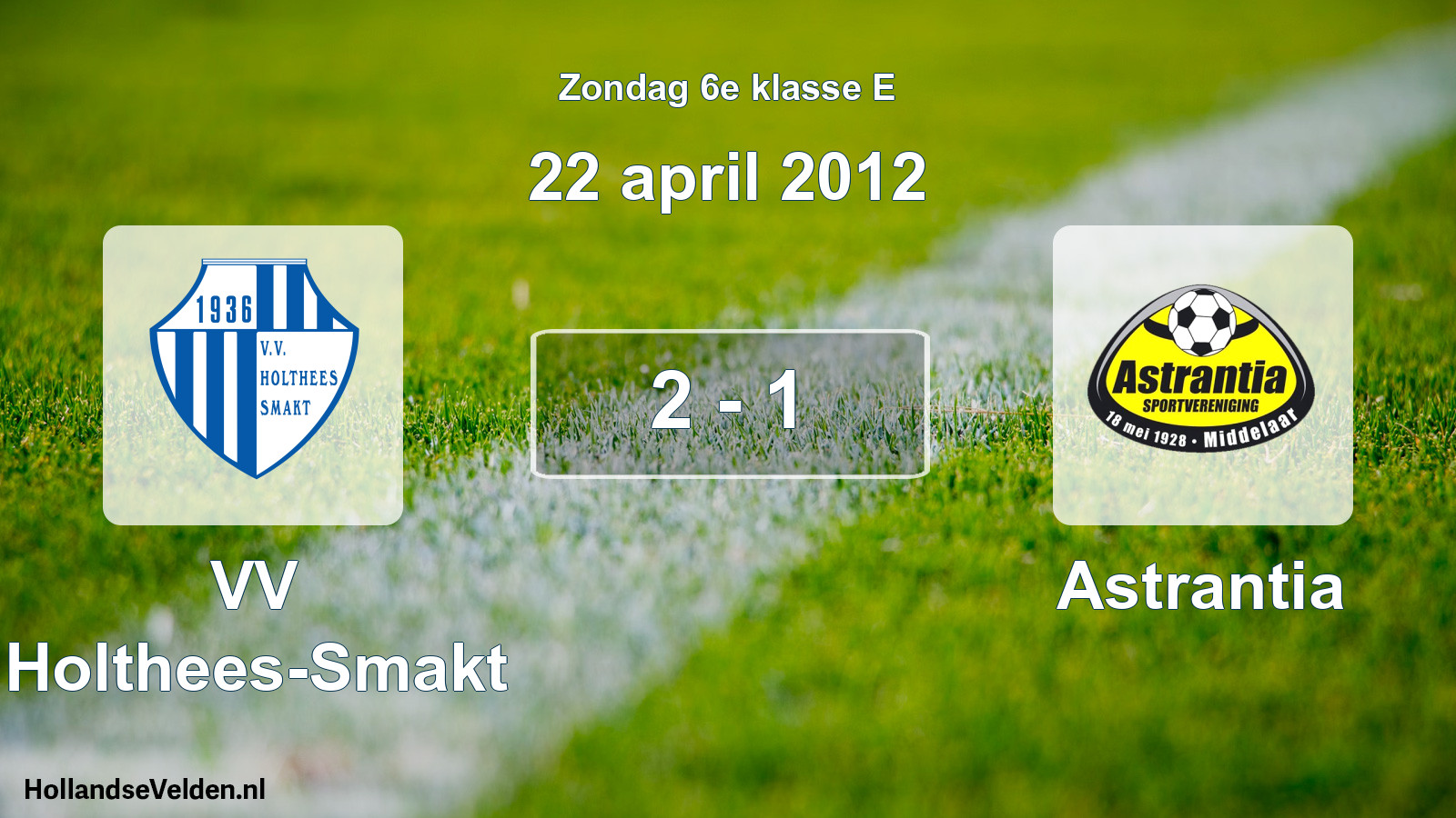 Total number of matches played: VV Holthees-Smakt - Astrantia 2 - 1 (22 April 2012)