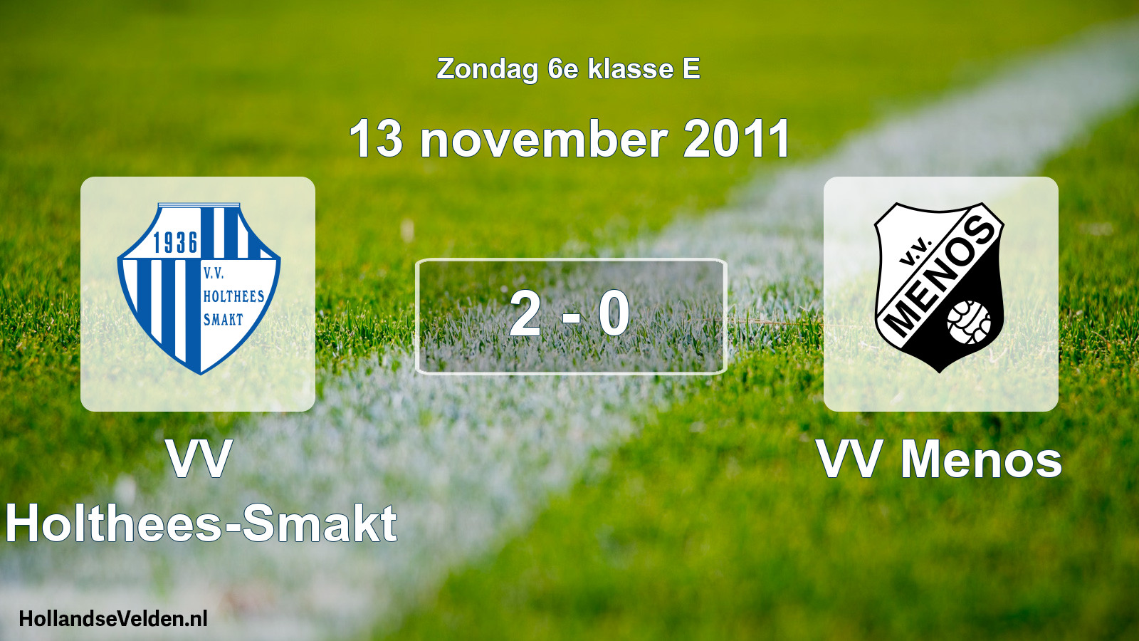 Total number of matches played: VV Holthees-Smakt - VV Menos 2 - 0 (13 November 2011)