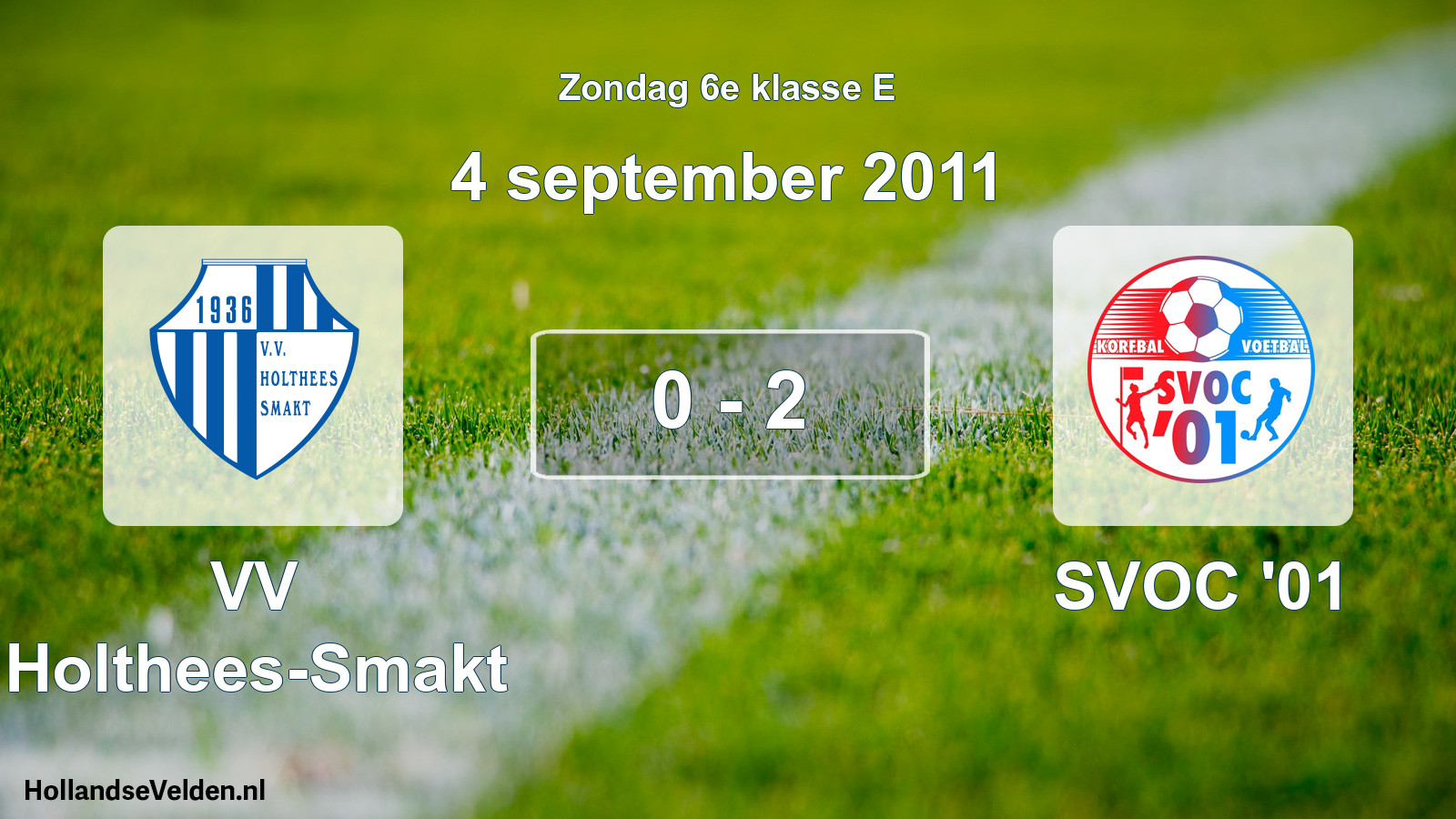 Total number of matches played: VV Holthees-Smakt - SVOC '01 0 - 2 (4 September 2011)