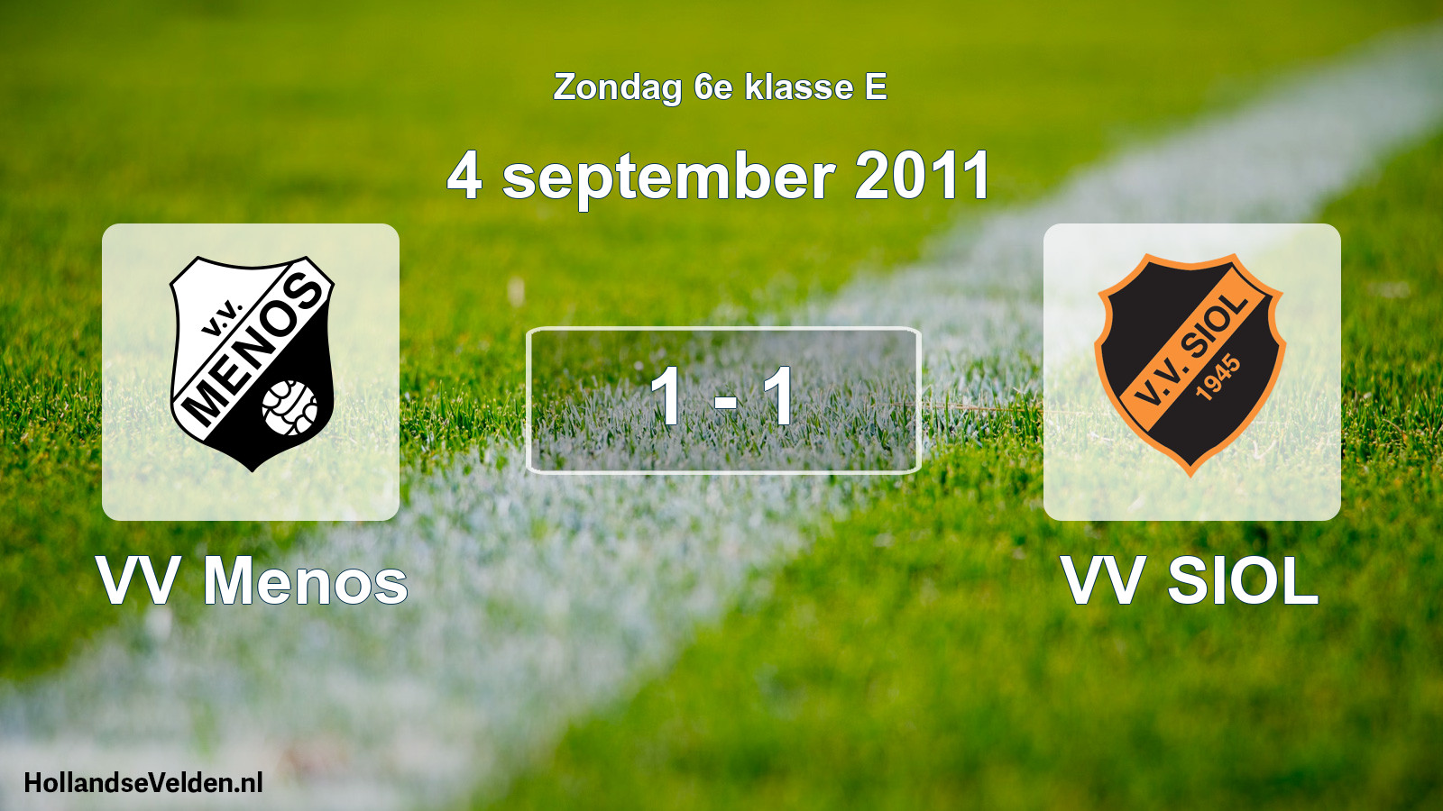 Total number of matches played: VV Menos - VV SIOL 1 - 1 (4 September 2011)