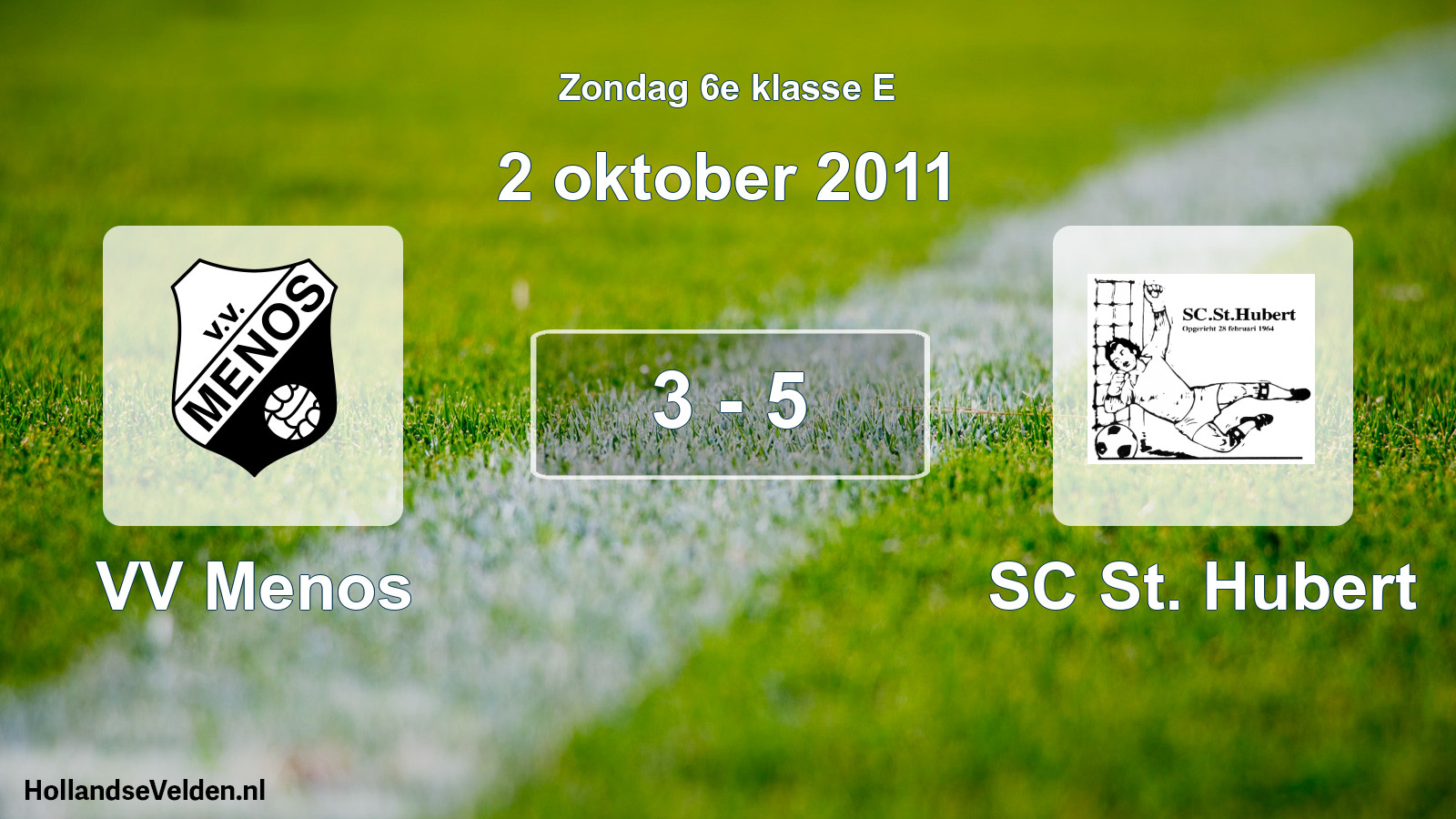 Total number of matches played: VV Menos - SC St. Hubert 3 - 5 (2 October 2011)