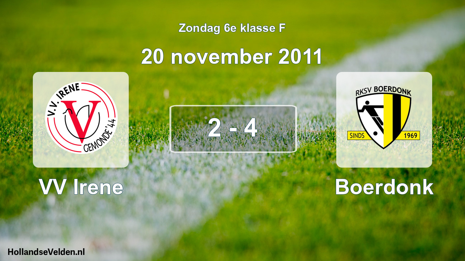 Total number of matches played: VV Irene - Boerdonk 2 - 4 (20 November 2011)