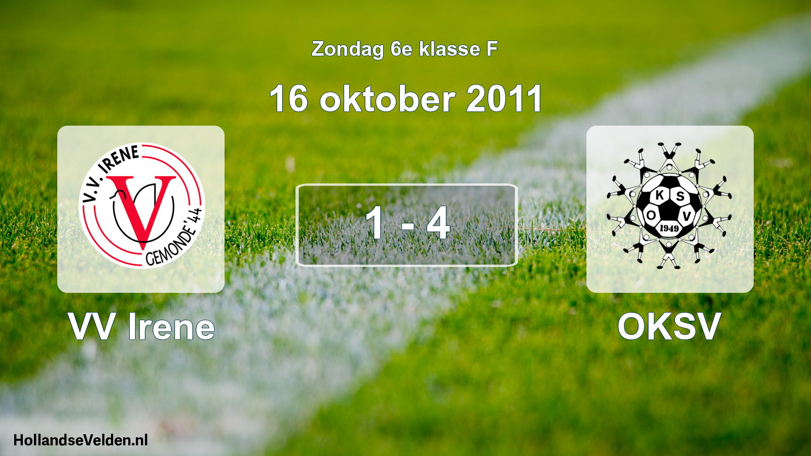 Total number of matches played: VV Irene - OKSV 1 - 4 (16 October 2011)