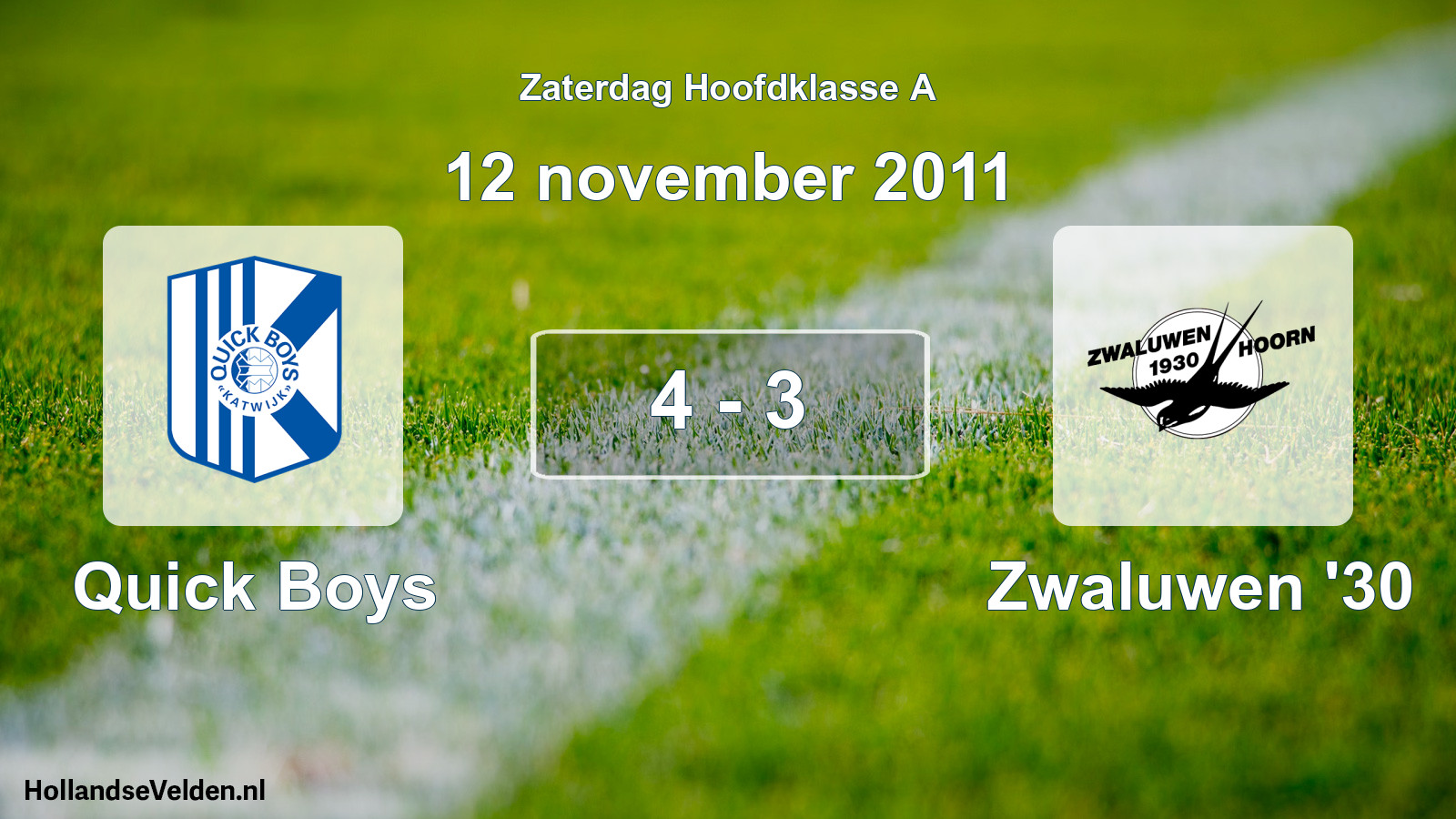 Total number of matches played: Quick Boys - Zwaluwen '30 4 - 3 (12 November 2011)
