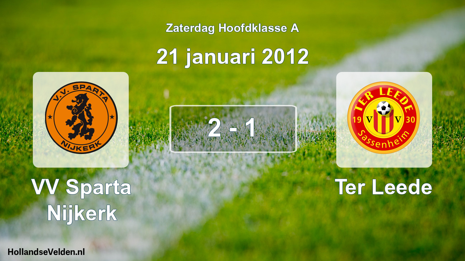 Total number of matches played: VV Sparta Nijkerk - Ter Leede 2 - 1 (21 January 2012)
