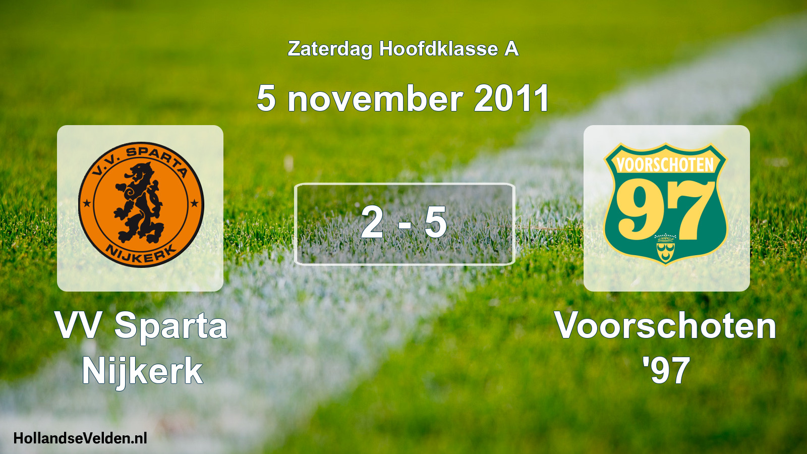 Total number of matches played: VV Sparta Nijkerk - Voorschoten '97 2 - 5 (5 November 2011)