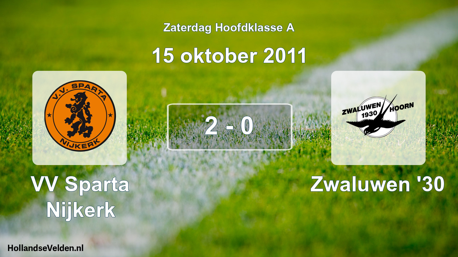Total number of matches played: VV Sparta Nijkerk - Zwaluwen '30 2 - 0 (15 October 2011)