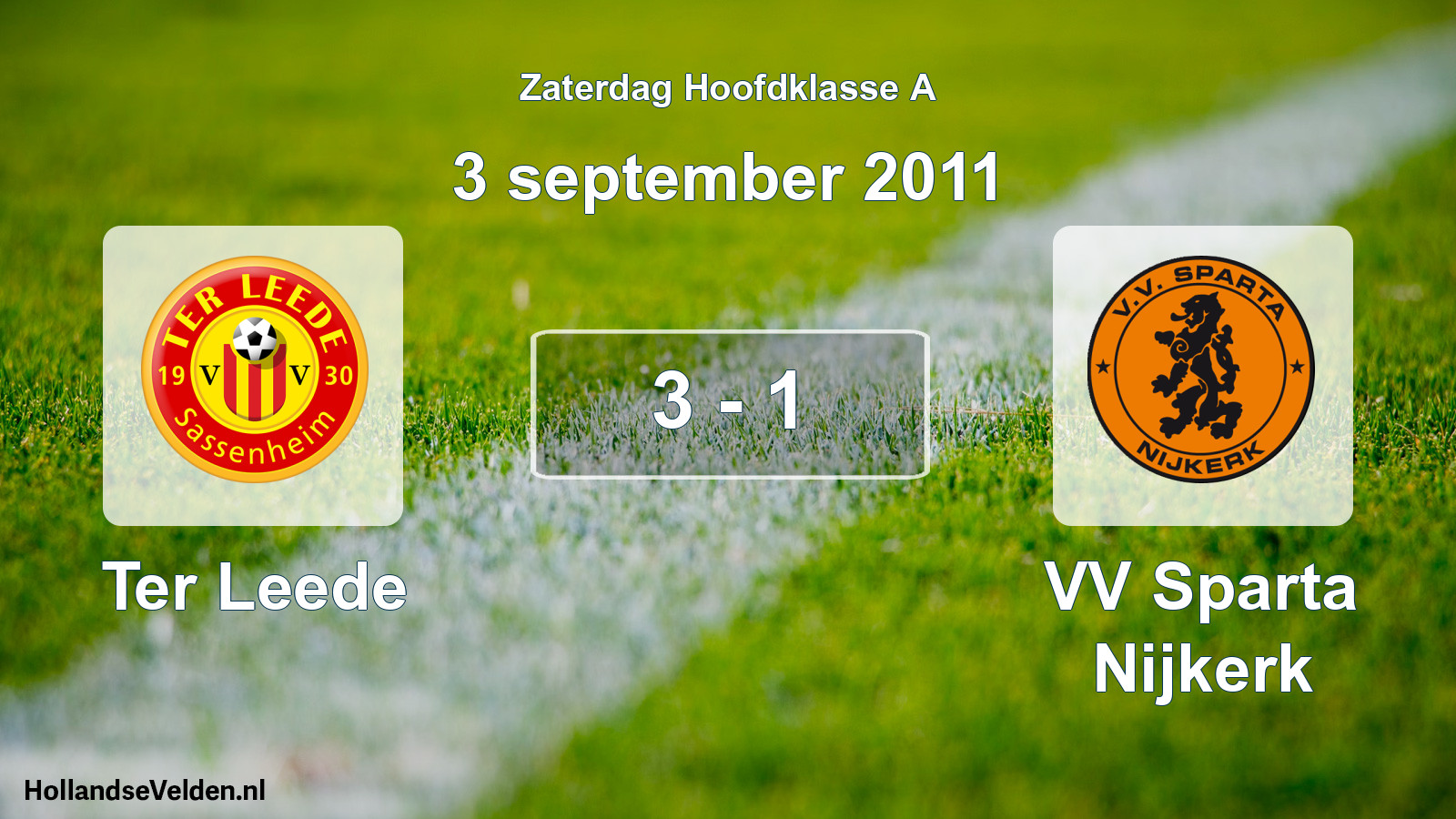 Total number of matches played: Ter Leede - VV Sparta Nijkerk 3 - 1 (3 September 2011)