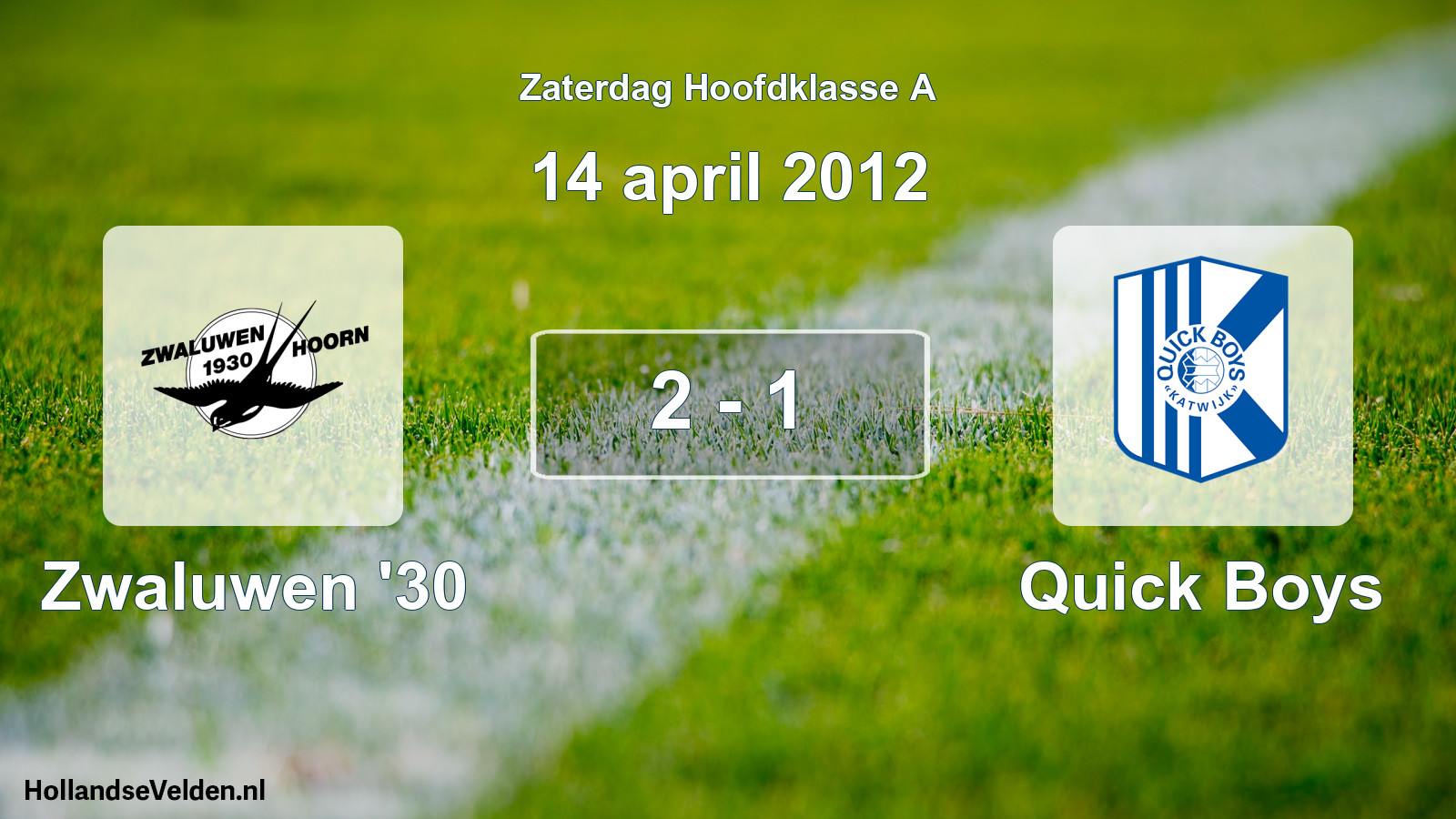 Total number of matches played: Zwaluwen '30 - Quick Boys 2 - 1 (14 April 2012)