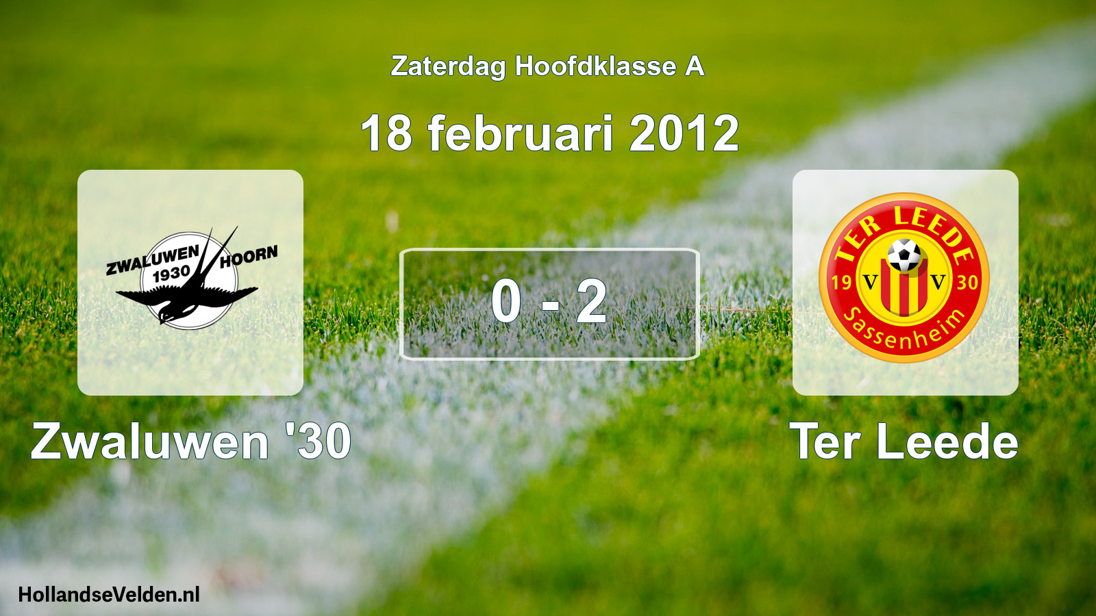 Total number of matches played: Zwaluwen '30 - Ter Leede 0 - 2 (18 February 2012)