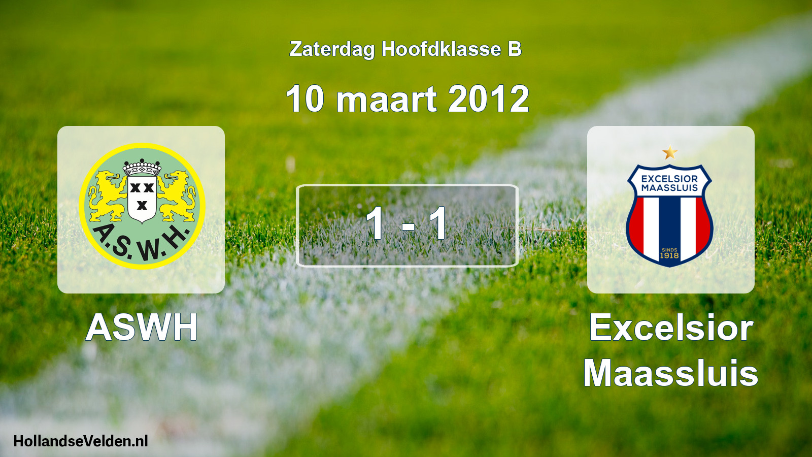 Total number of matches played: ASWH - Excelsior Maassluis 1 - 1 (10 March 2012)