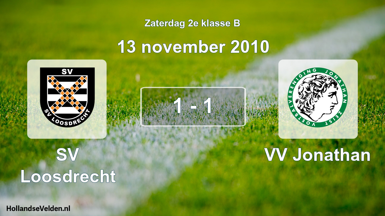 Total number of matches played: SV Loosdrecht - VV Jonathan 1 - 1 (13 November 2010)