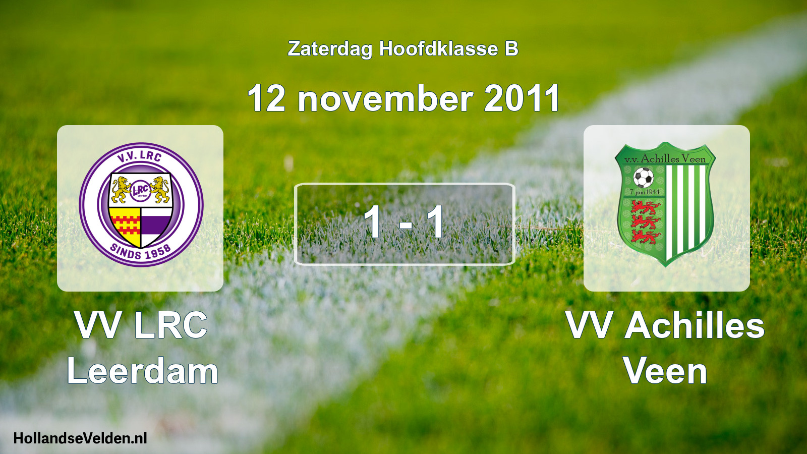Total number of matches played: VV LRC Leerdam - VV Achilles Veen 1 - 1 (12 November 2011)