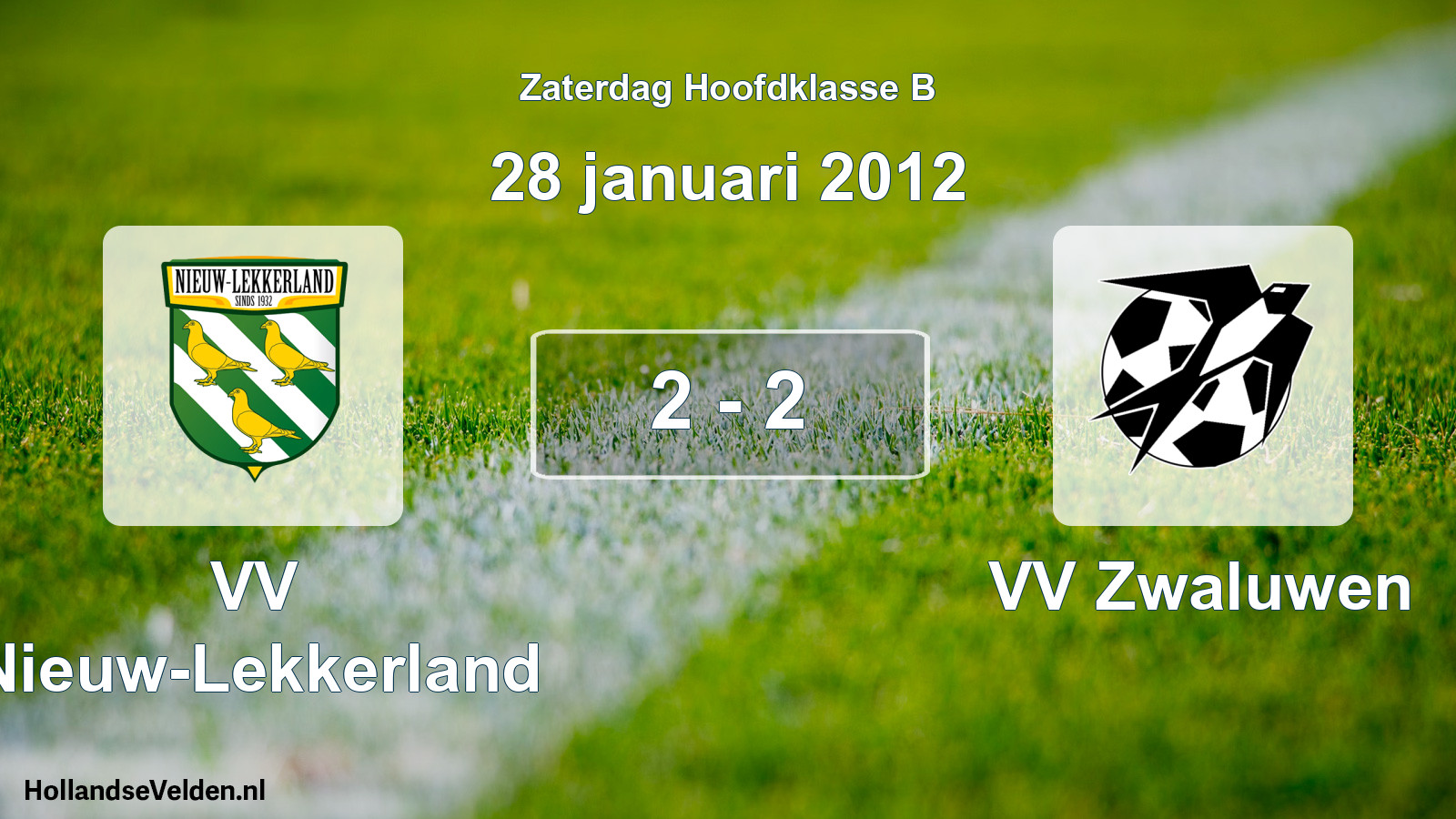 Total number of matches played: VV Nieuw-Lekkerland - VV Zwaluwen 2 - 2 (28 January 2012)