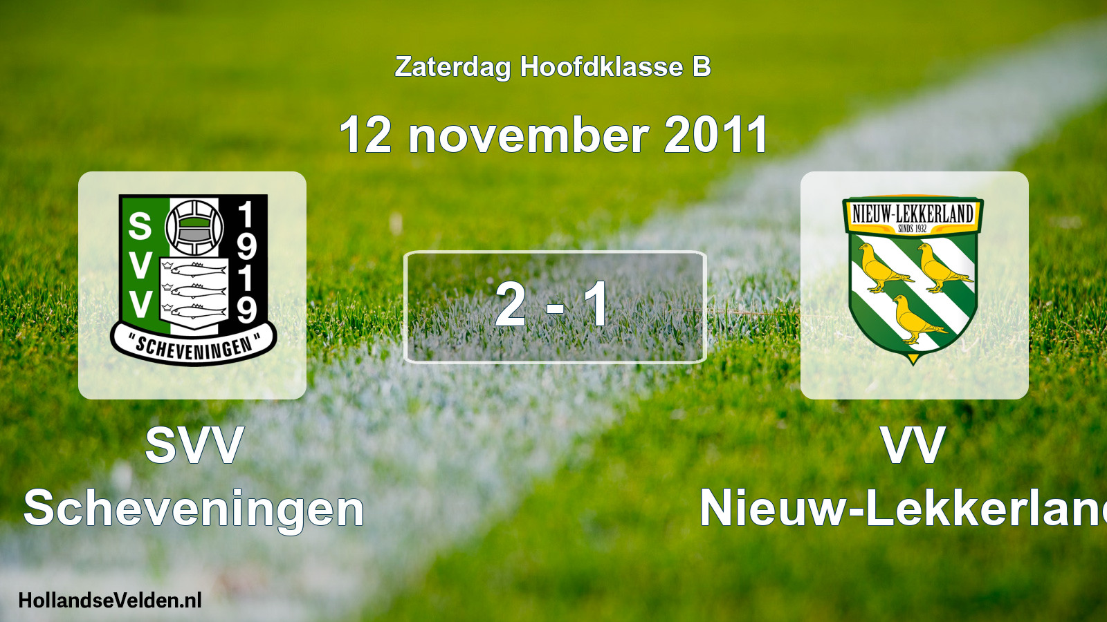 Total number of matches played: SVV Scheveningen - VV Nieuw-Lekkerland 2 - 1 (12 November 2011)