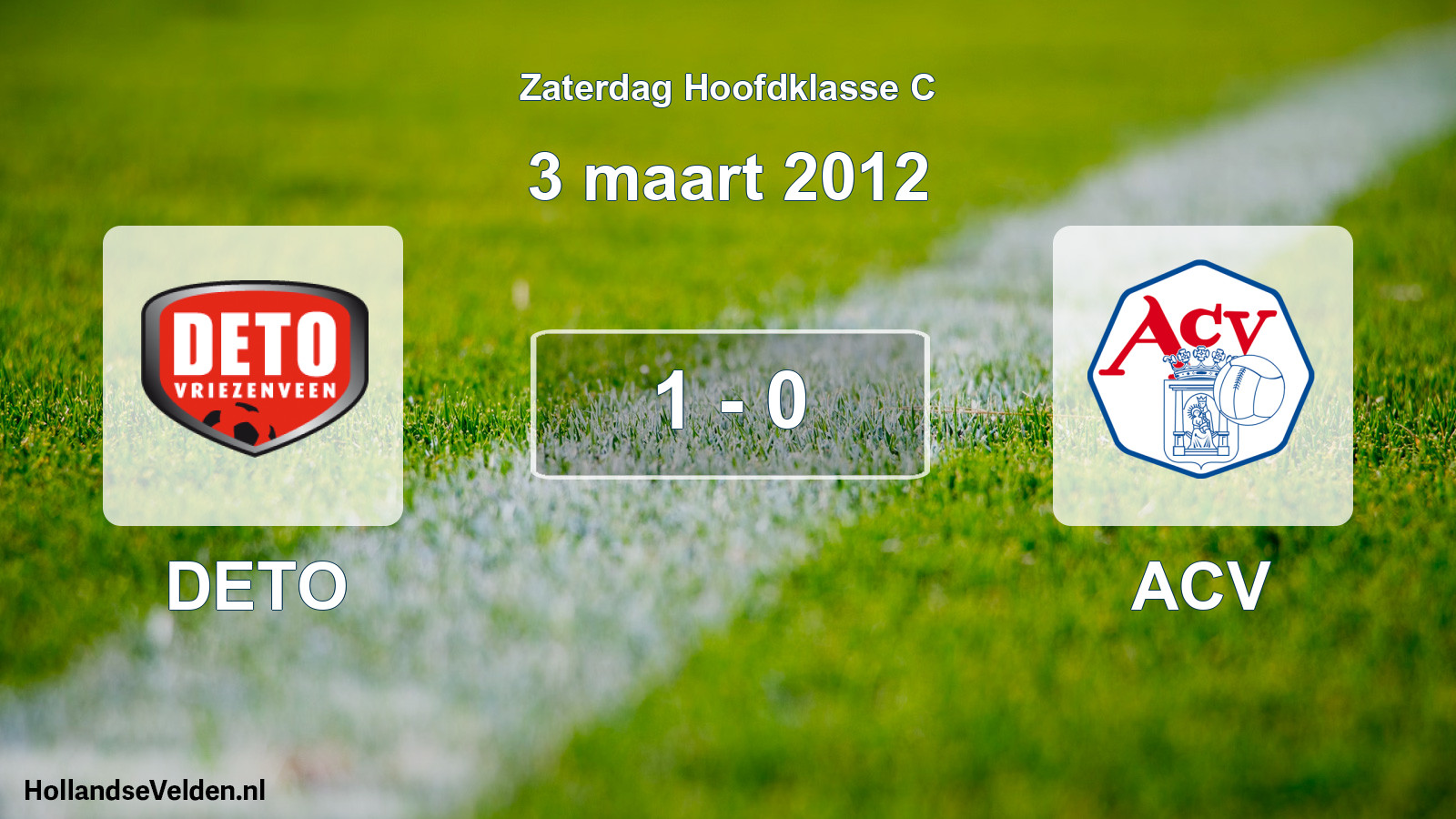 Total number of matches played: DETO - ACV 1 - 0 (3 March 2012)