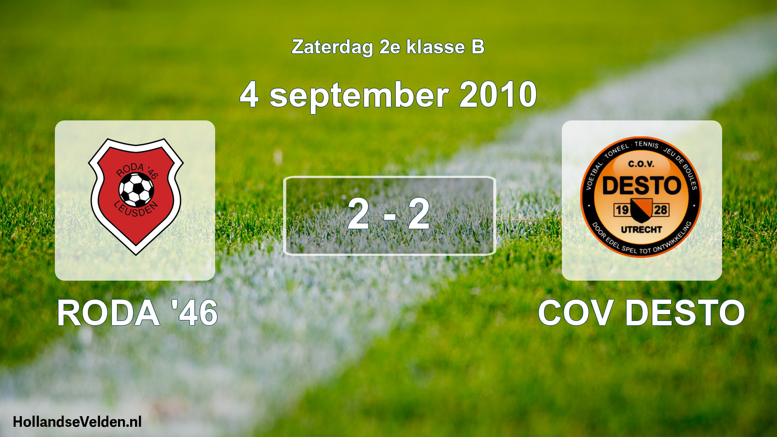 Total number of matches played: RODA '46 - COV DESTO 2 - 2 (4 September 2010)