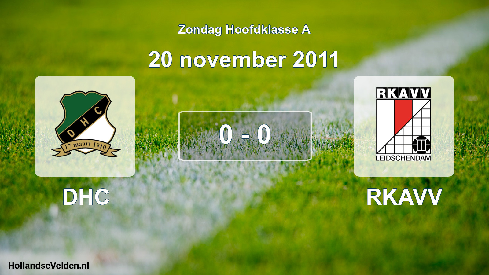 Total number of matches played: DHC - RKAVV 0 - 0 (20 November 2011)