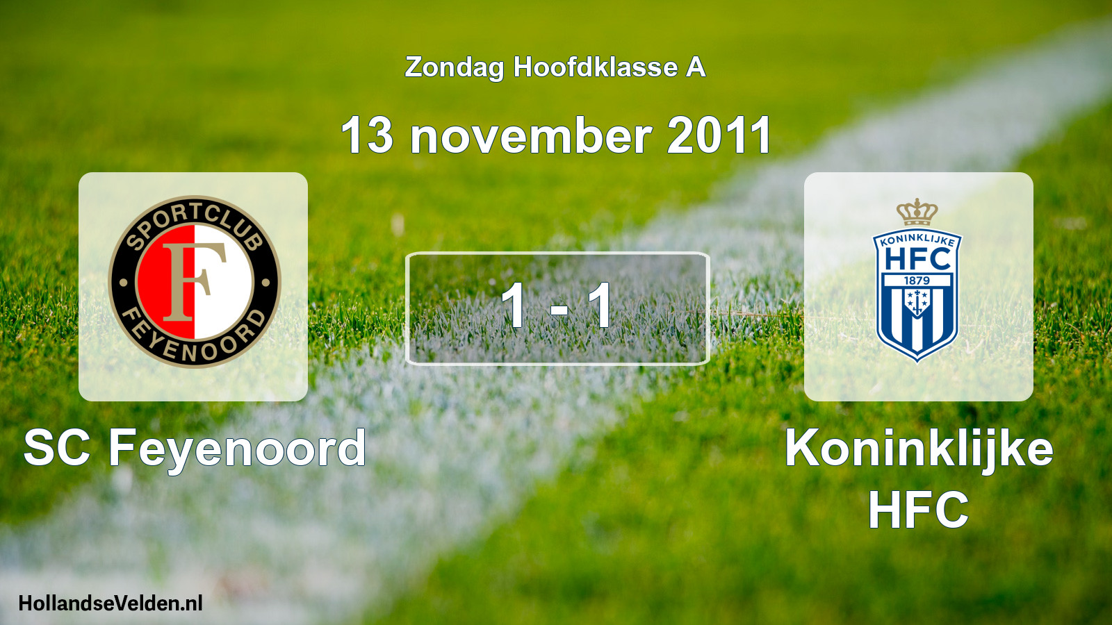 Total number of matches played: SC Feyenoord - Koninklijke HFC 1 - 1 (13 November 2011)