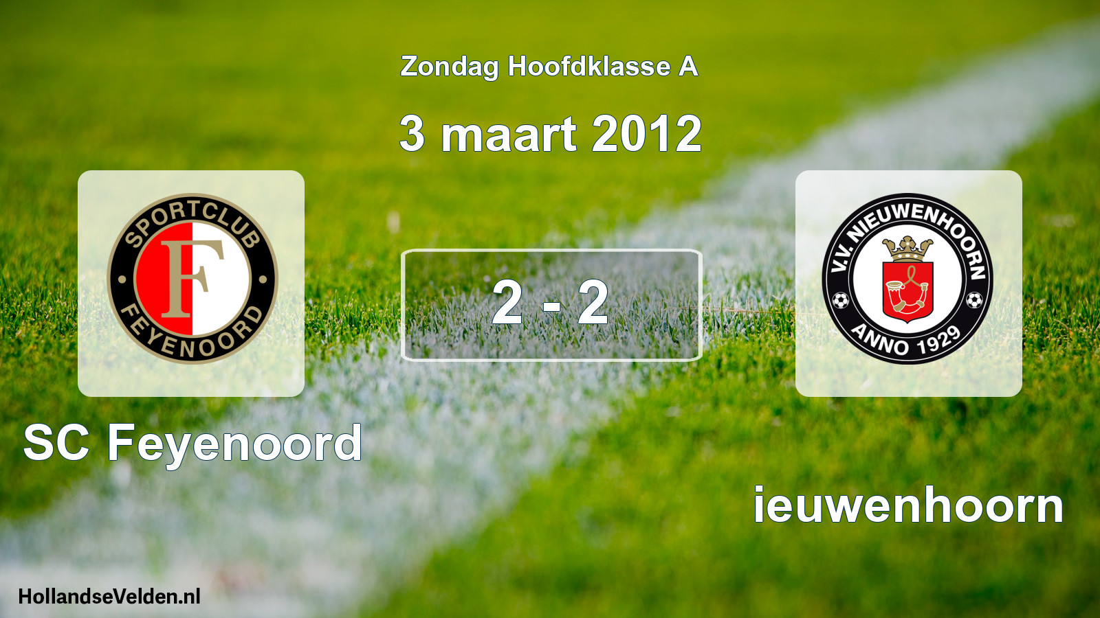 Total number of matches played: SC Feyenoord - Nieuwenhoorn 2 - 2 (3 March 2012)