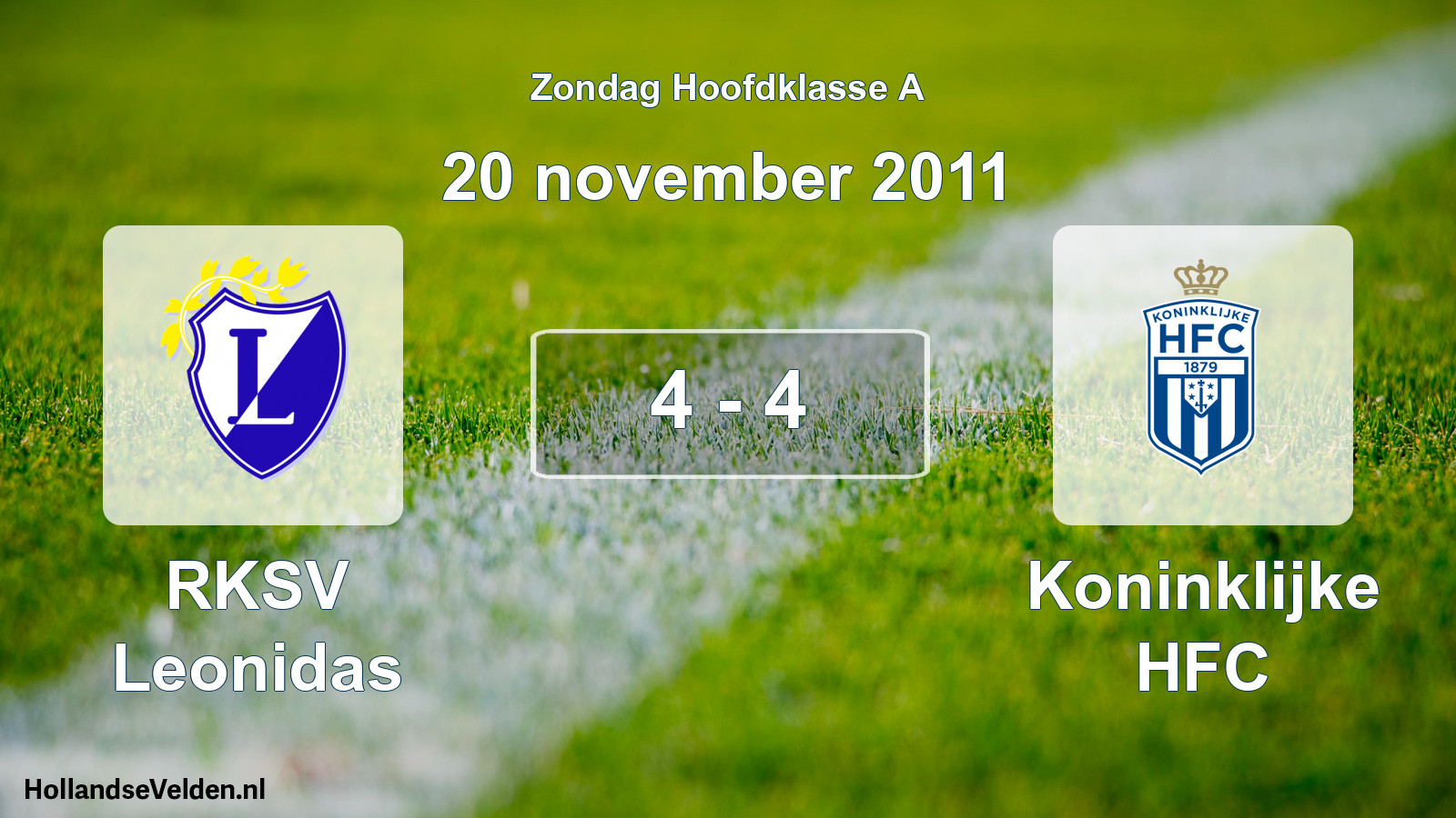 Total number of matches played: RKSV Leonidas - Koninklijke HFC 4 - 4 (20 November 2011)