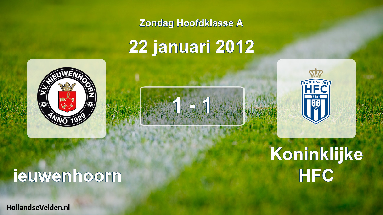 Total number of matches played: Nieuwenhoorn - Koninklijke HFC 1 - 1 (22 January 2012)