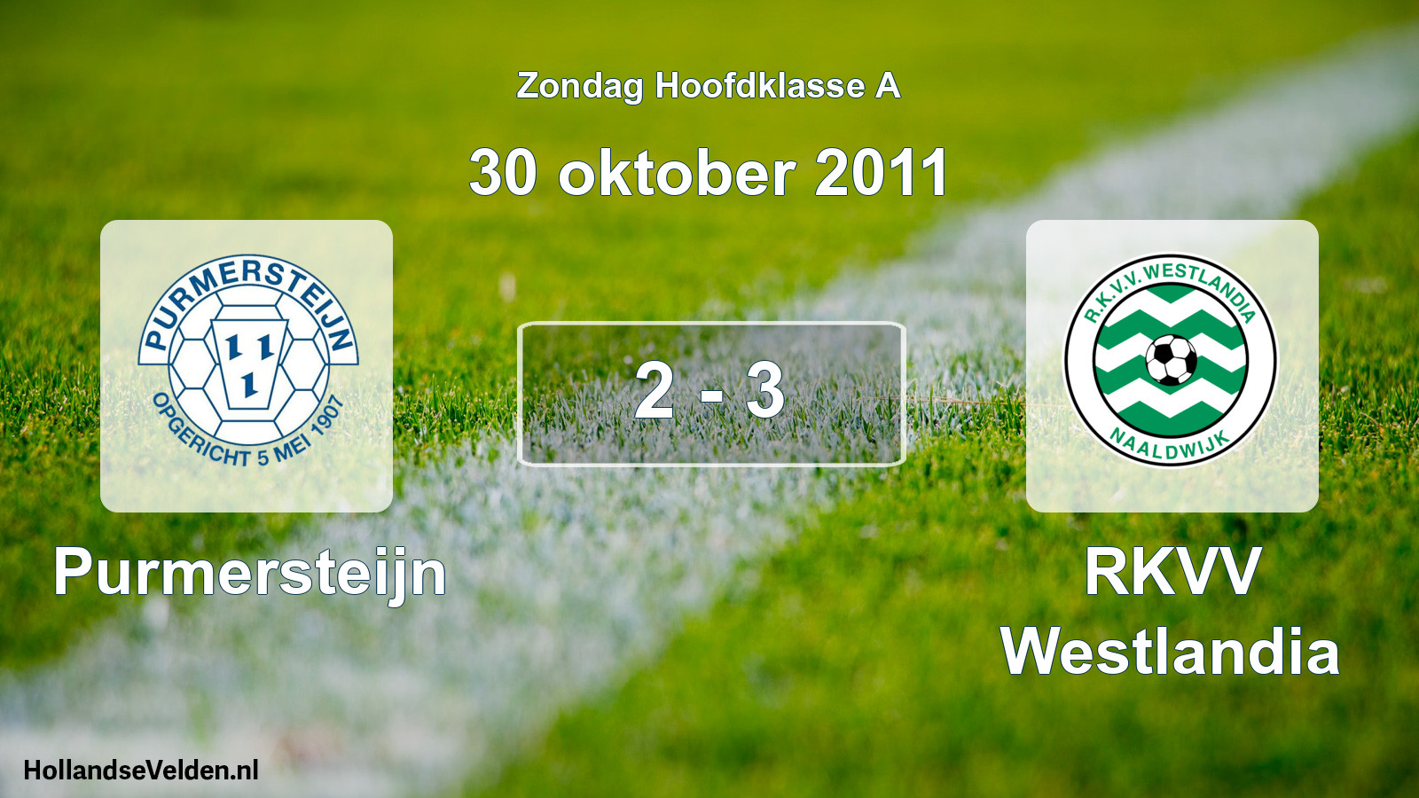 Total number of matches played: Purmersteijn - RKVV Westlandia 2 - 3 (30 October 2011)