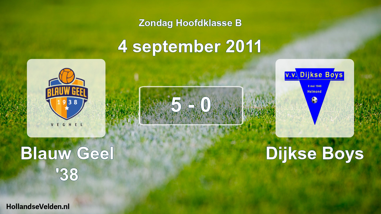 Total number of matches played: Blauw Geel '38 - Dijkse Boys 5 - 0 (4 September 2011)