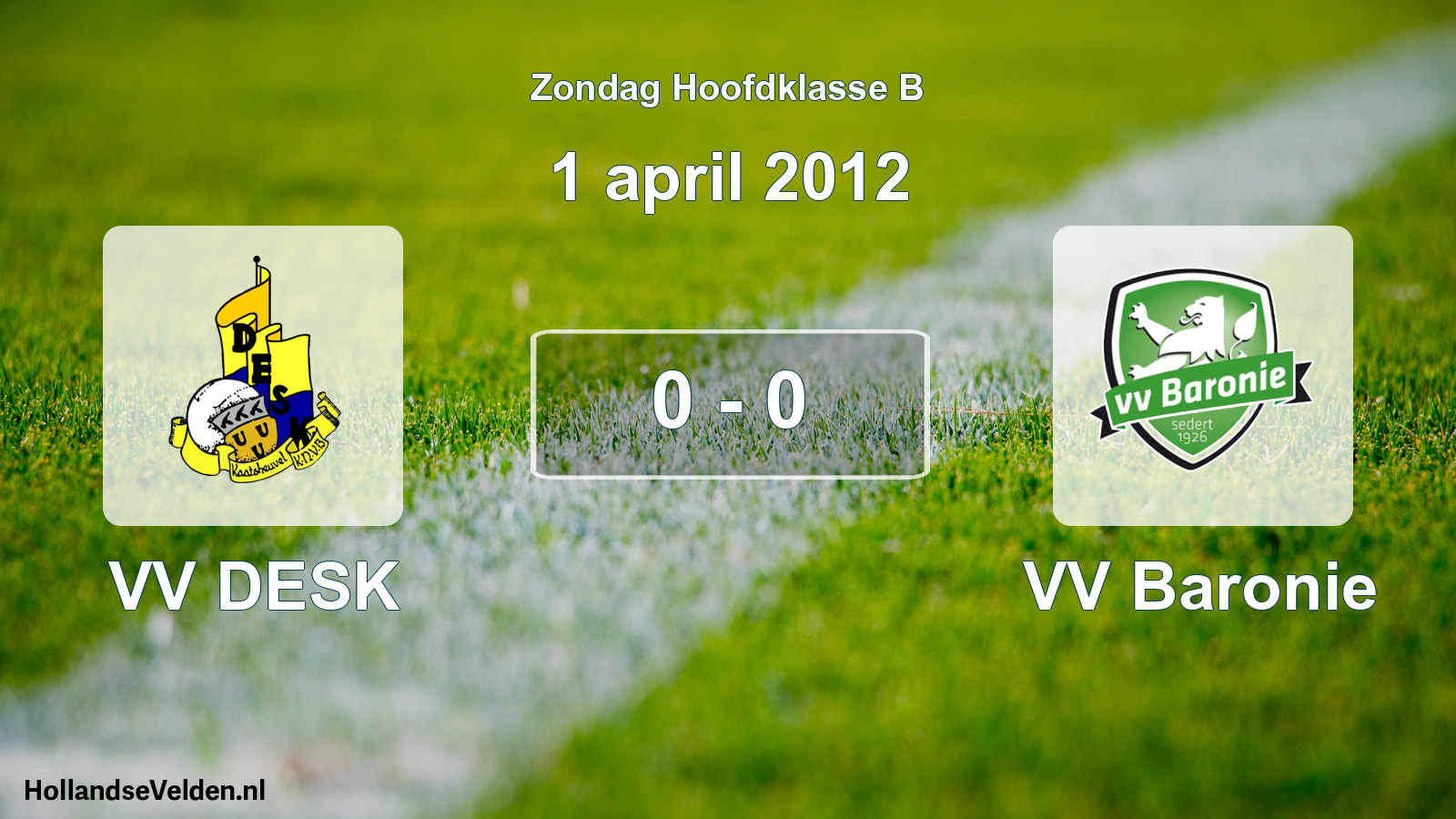 Total number of matches played: VV DESK - VV Baronie 0 - 0 (1 April 2012)
