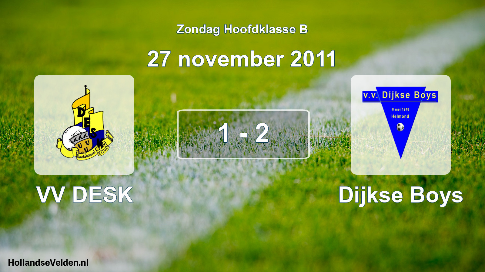 Total number of matches played: VV DESK - Dijkse Boys 1 - 2 (27 November 2011)