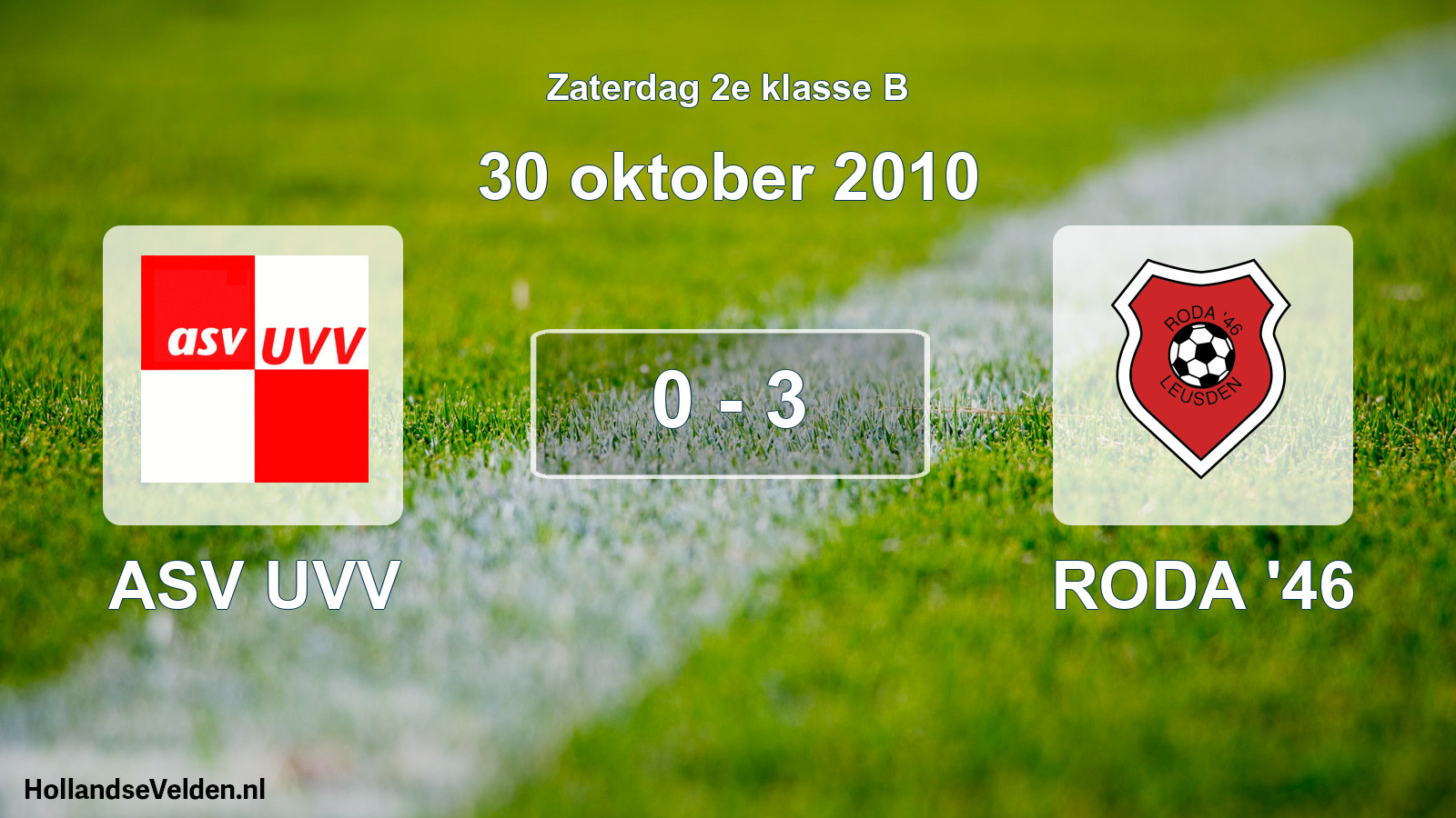 Total number of matches played: ASV UVV - RODA '46 0 - 3 (30 October 2010)