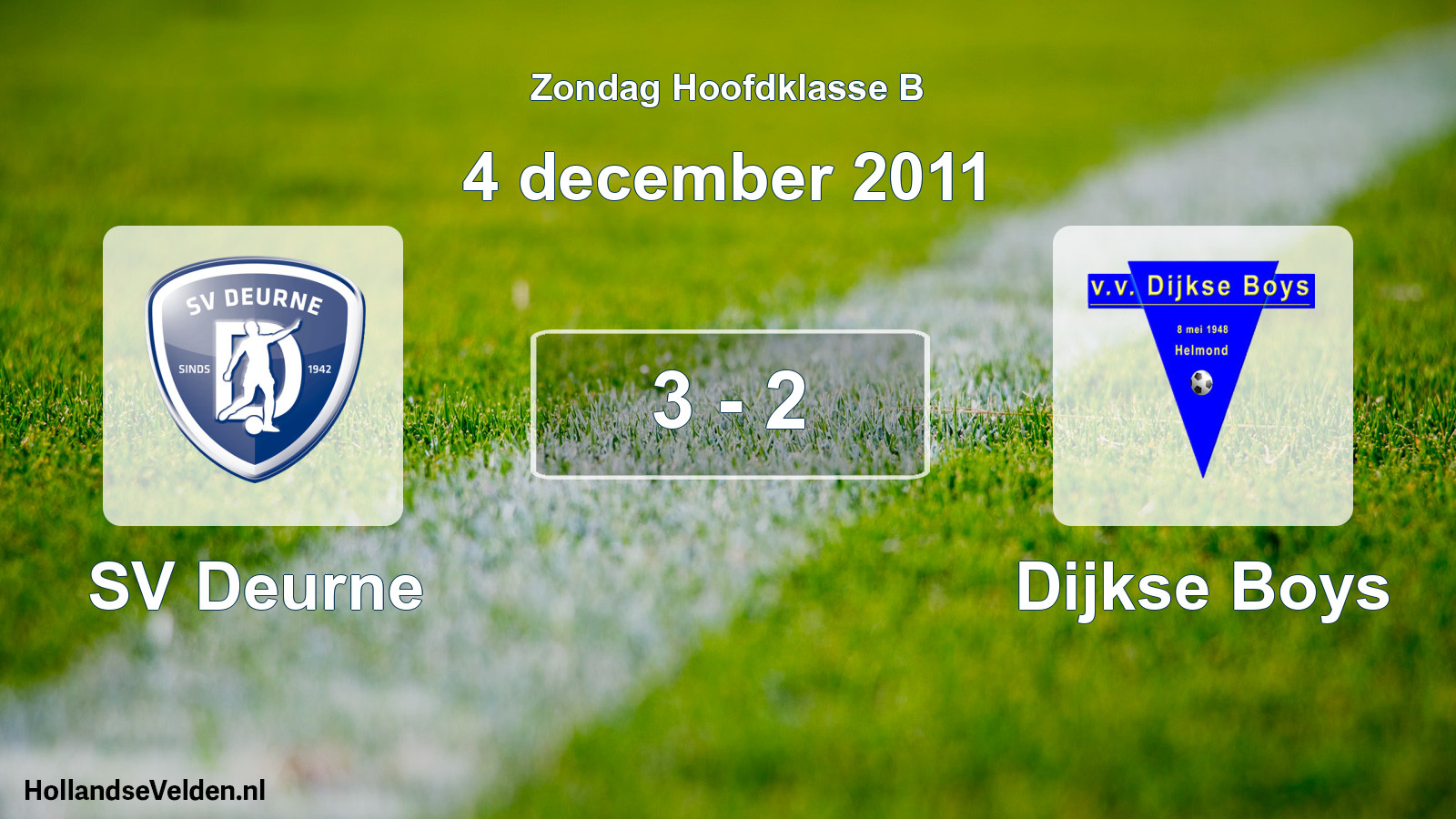 Total number of matches played: SV Deurne - Dijkse Boys 3 - 2 (4 December 2011)