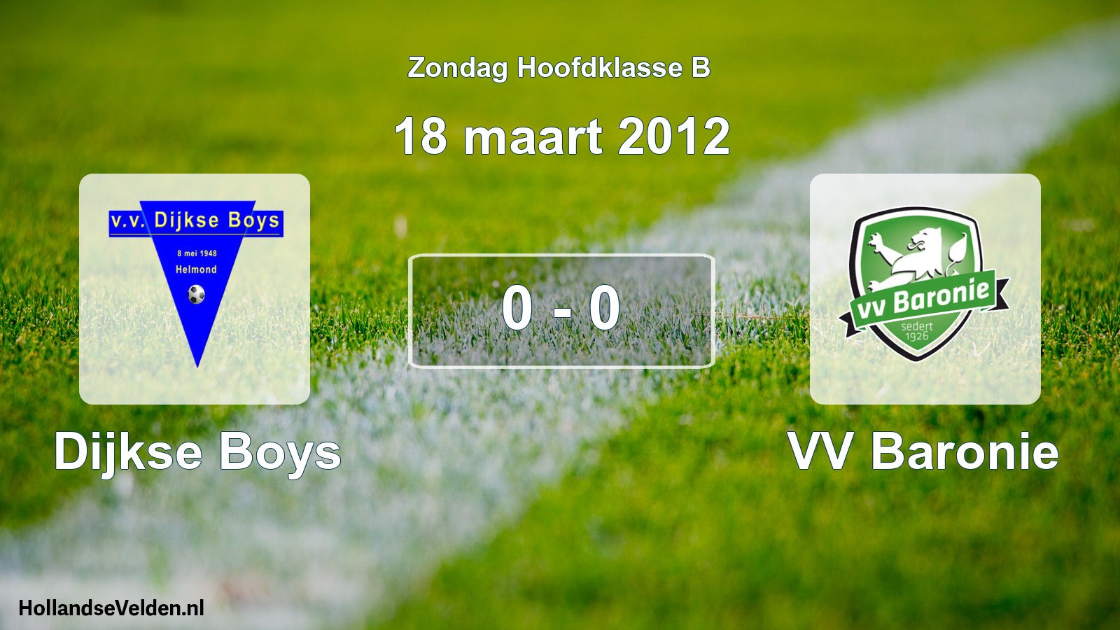 Total number of matches played: Dijkse Boys - VV Baronie 0 - 0 (18 March 2012)