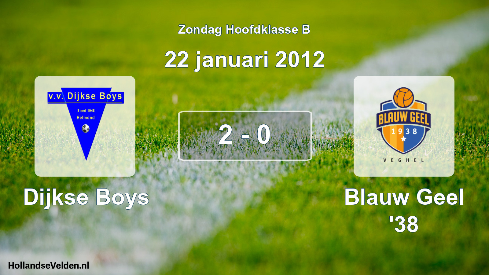 Total number of matches played: Dijkse Boys - Blauw Geel '38 2 - 0 (22 January 2012)