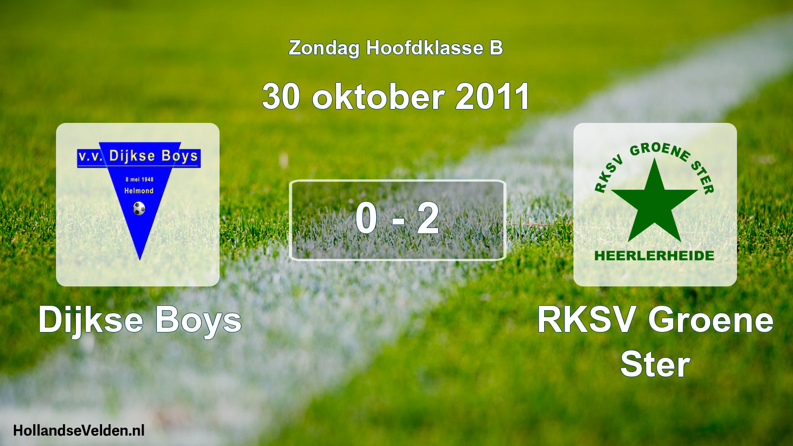 Total number of matches played: Dijkse Boys - RKSV Groene Ster 0 - 2 (30 October 2011)