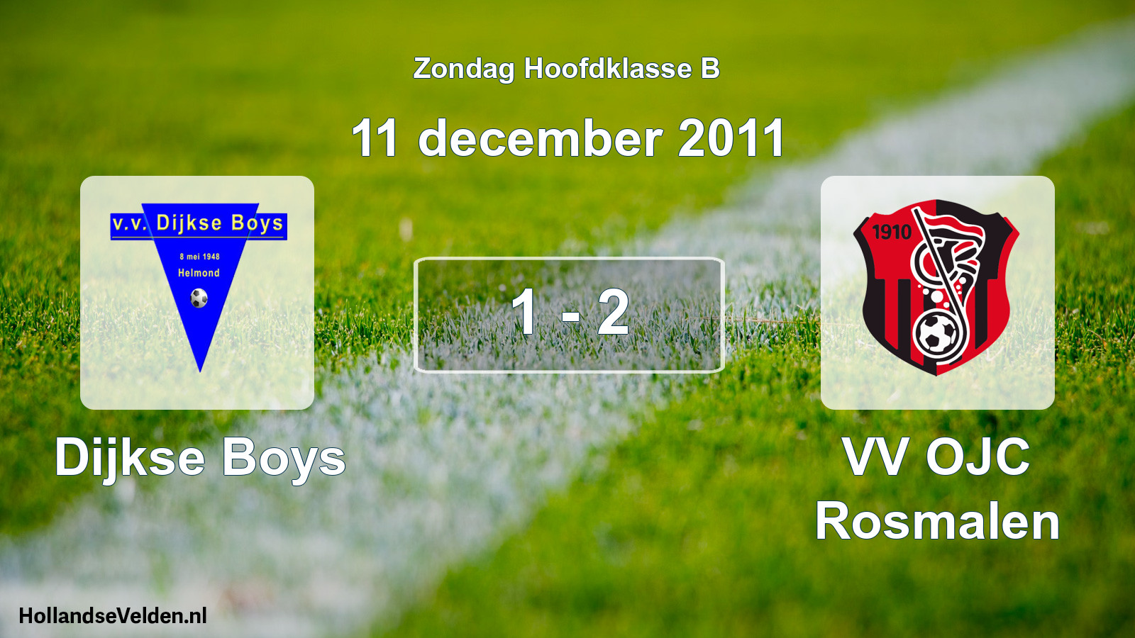 Total number of matches played: Dijkse Boys - VV OJC Rosmalen 1 - 2 (11 December 2011)