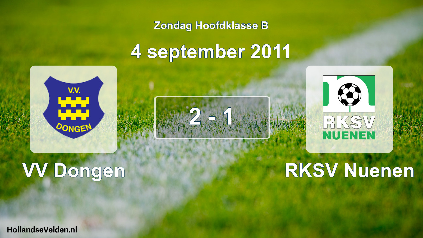 Total number of matches played: VV Dongen - RKSV Nuenen 2 - 1 (4 September 2011)