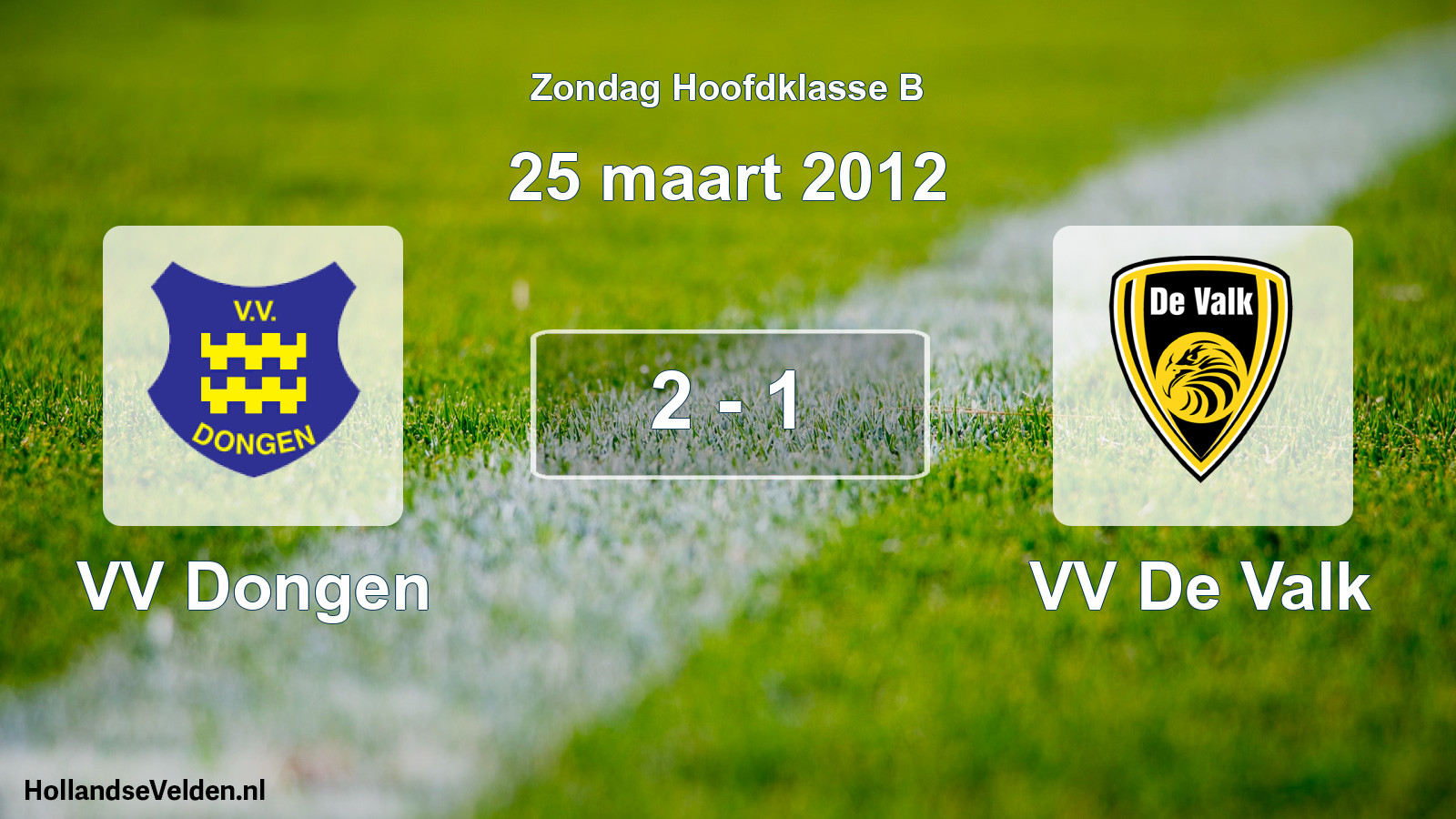 Total number of matches played: VV Dongen - VV De Valk 2 - 1 (25 March 2012)