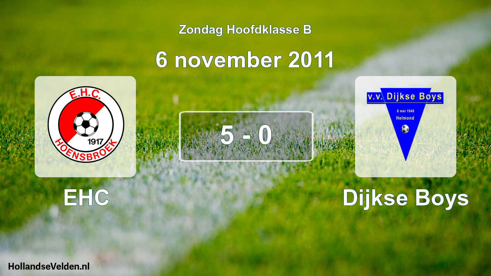 Total number of matches played: EHC - Dijkse Boys 5 - 0 (6 November 2011)