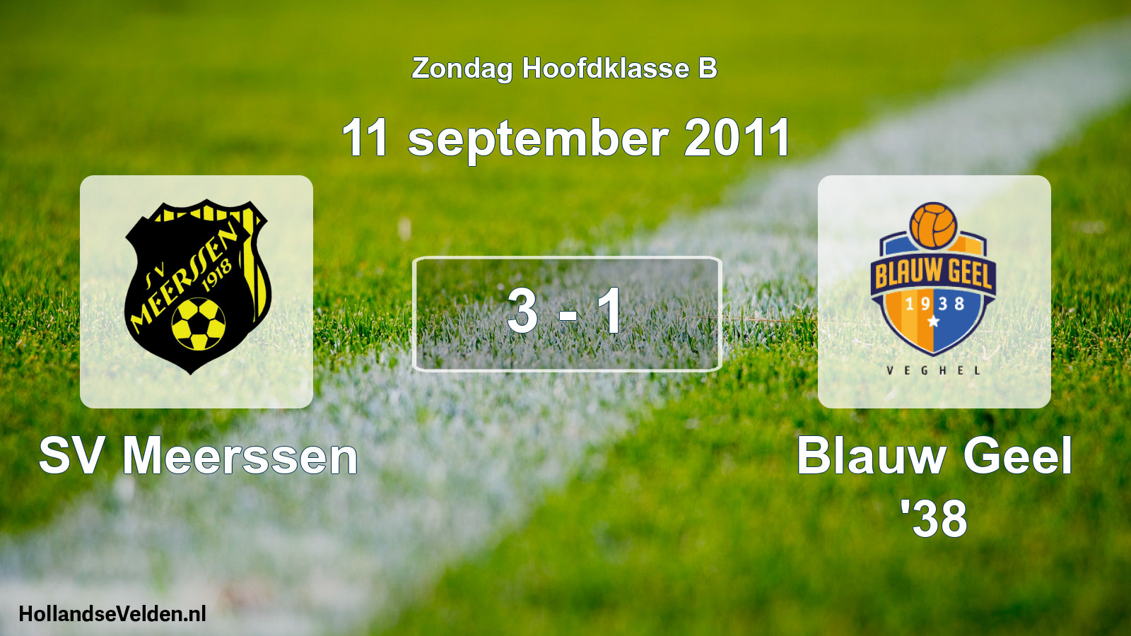 Total number of matches played: SV Meerssen - Blauw Geel '38 3 - 1 (11 September 2011)