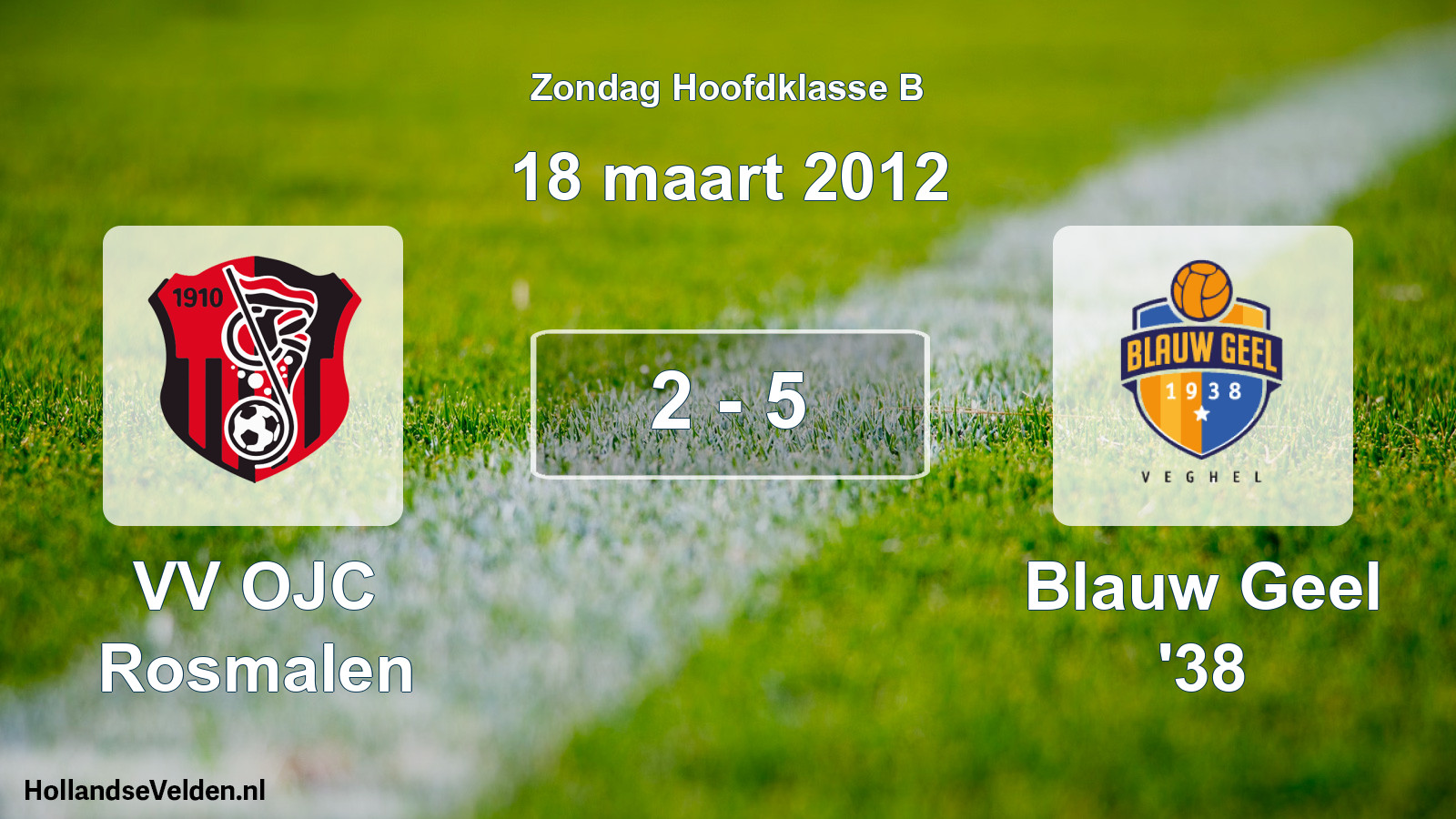 Total number of matches played: VV OJC Rosmalen - Blauw Geel '38 2 - 5 (18 March 2012)