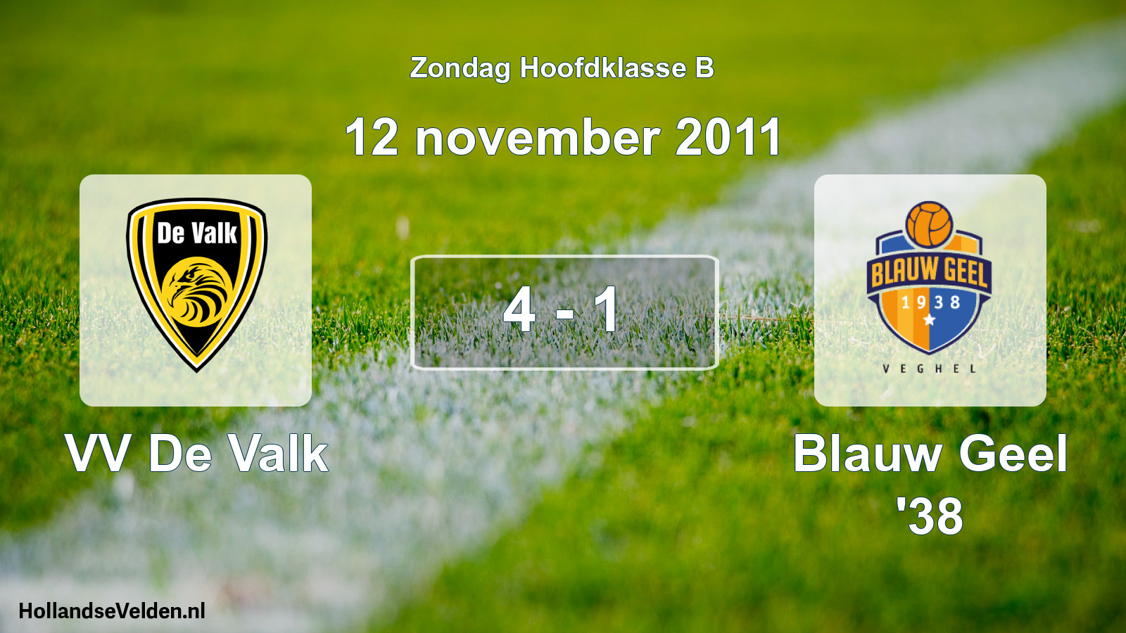 Total number of matches played: VV De Valk - Blauw Geel '38 4 - 1 (12 November 2011)