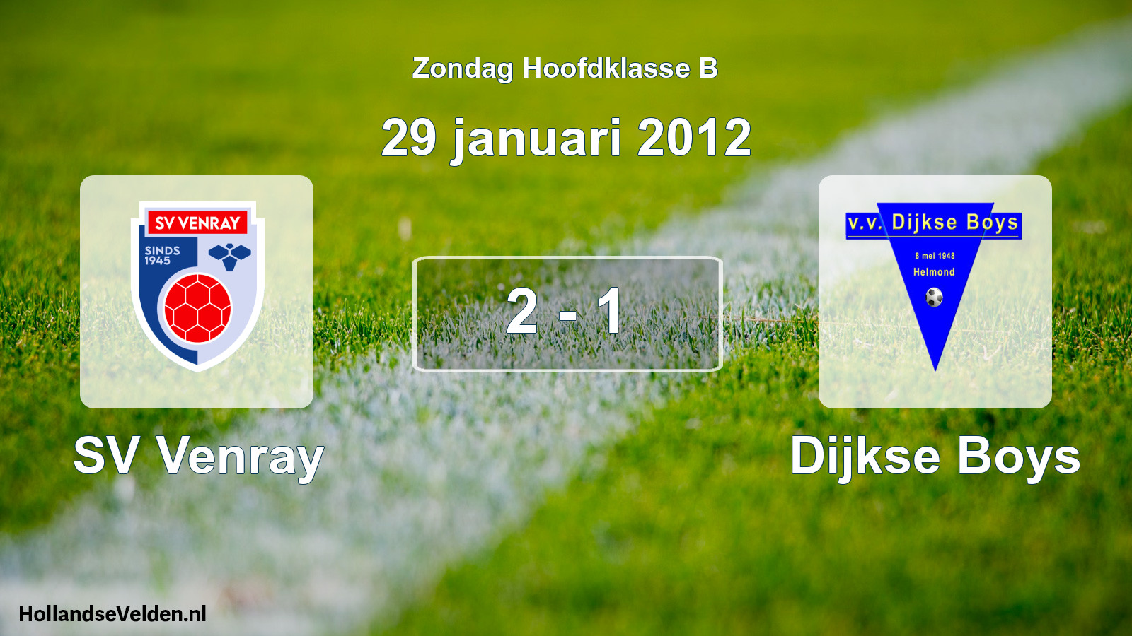 Total number of matches played: SV Venray - Dijkse Boys 2 - 1 (29 January 2012)