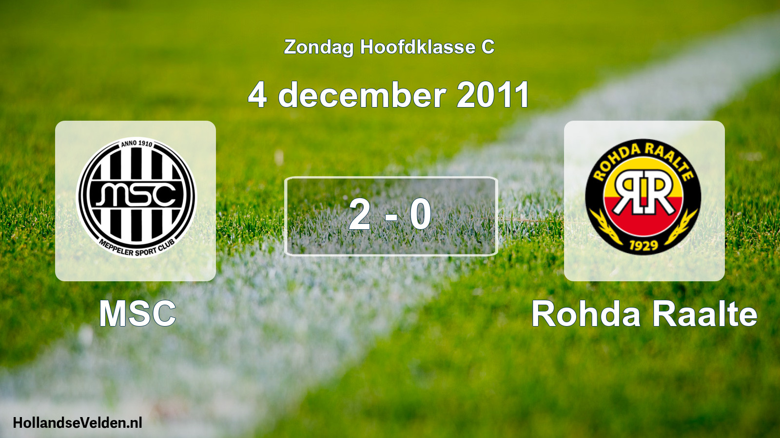 Total number of matches played: MSC - Rohda Raalte 2 - 0 (4 December 2011)